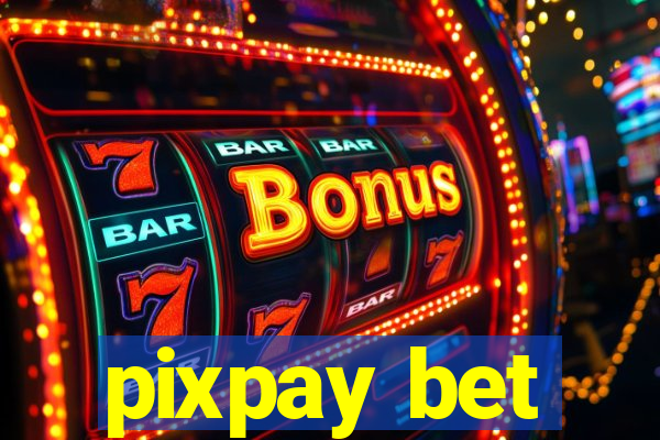 pixpay bet